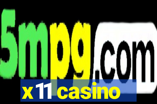 x11 casino